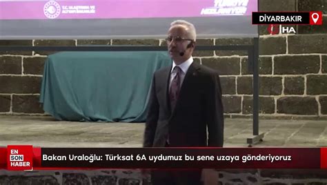 Bakan Uraloğlu TÜRKSAT 6A uydumuzu bu sene inşallah uzaya gönderiyoruz İhlas Haber Ajansı